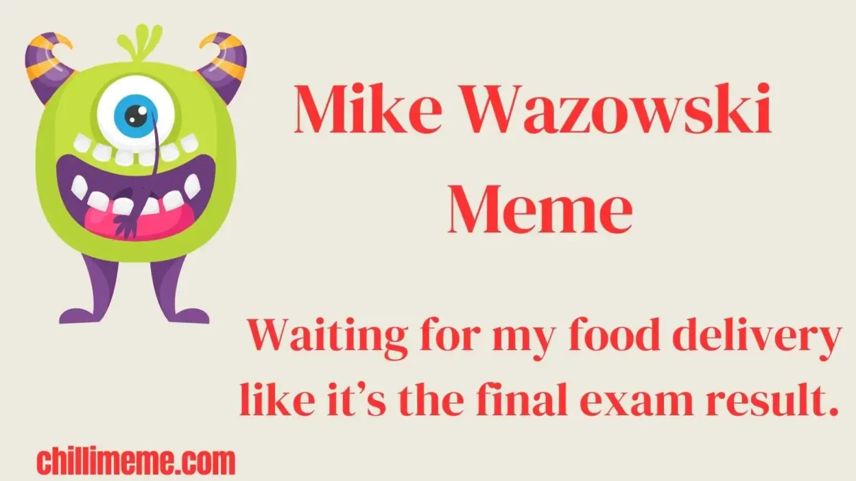 Mike Wazowski Meme